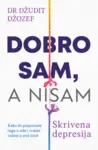 Proizvod Dobro sam, a nisam: Skrivena depresija