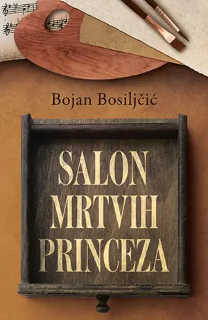 Prikaz romana „Salon mrtvih princeza“ Bojana Bosiljčića - slika 1