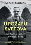 Proizvod U požaru svetova: Ivo Andrić – jedan evropski život
