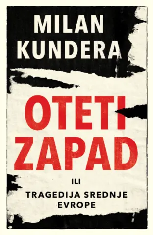 Milan Kundera, „Oteti Zapad“ i mit o Srednjoj Evropi: Kultura, politika ili meteorologija - slika 1