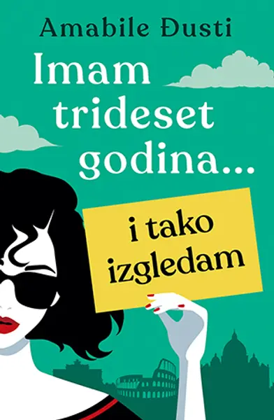 Slika 0 - Imam trideset godina… i tako izgledam
