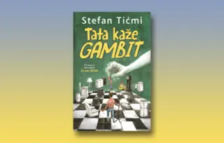 Delfi Kutak je pročitao: „Tata kaže gambit“ Stefana Tićmija