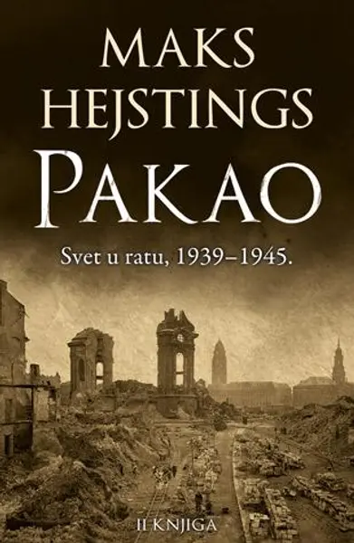 Slika 0 - Pakao: Svet u ratu 1939–1945. - II knjiga