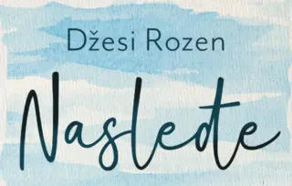 Uzbudljiva pripovest o ljubavi, sumnji, porodici i poverenju: „Nasleđe“ Džesi Rozen od 5. marta u prodaji
