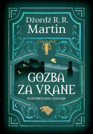 Rat je utihnuo, ali mir je samo privid: Posebno, raskošno izdanje „Gozbe za vrane“ Džordža R. R. Martina od 26. februara u knjižarama - slika 1