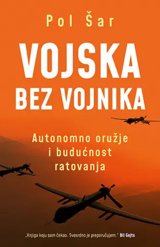 Prikaz knjige „Vojska bez vojnika – Autonomno oruže i budućnost ratovanja“ - slika 1