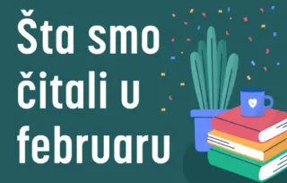 5 književnih preporuka: Šta smo čitali u februaru 2024. godine