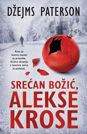 Novi roman iz serijala o detektivu Aleksu Krosu – „Srećan Božić, Alekse Krose“ u prodaji od 8. oktobra - slika 1