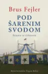 Proizvod Pod šarenim svodom - Sezona sa cirkusom