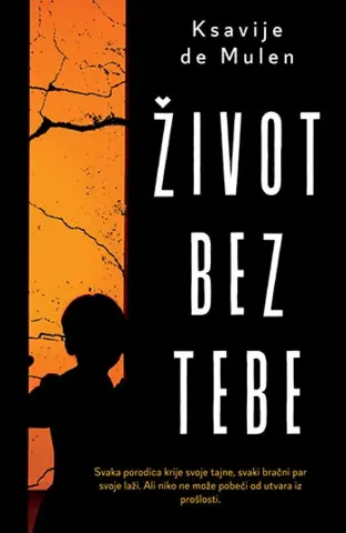 Napet i nezaboravan psihološki triler „Život bez tebe“ Ksavijea de Mulena u prodaji od 28. avgusta - slika 1