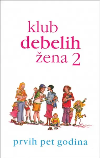 Slika 0 - Klub debelih žena 2 - Prvih pet godina