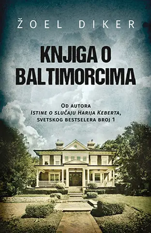 „Baltimorci‟ Žoela Dikera oduševiće ljubitelje napetih romana - slika 1