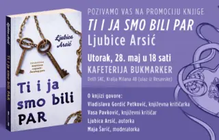 Promocija knjige „Ti i ja smo bili par“ književnice Ljubice Arsić 28. maja u knjižari Delfi SKC