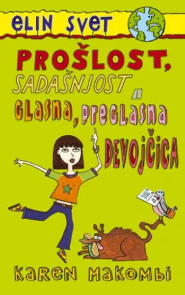 Slika 0 - Prošlost, sadašnjost i glasna, preglasna devojčica