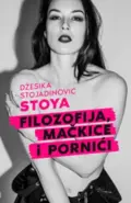 filozofija-mackice-i-pornici-dzesika-stojadinovic-stoya-v