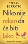 Proizvod Niko nije rekao da će biti lako