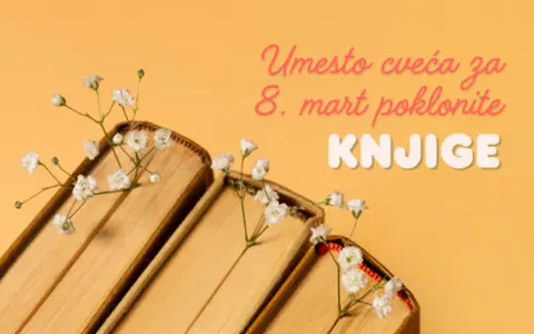 Umesto-cveca-za-8-mart-poklonite-knjige-FOTO1-2