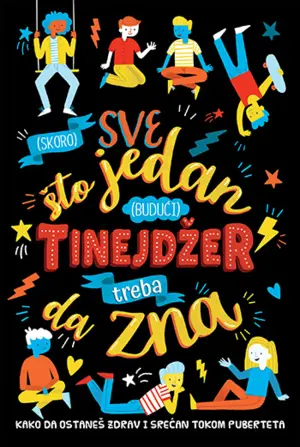 Prikaz mladih kritičara: „(Skoro) sve što jedan (budući) tinejdžer treba da zna“ - slika 1