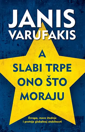Prikaz knjige: „A slabi trpe ono što moraju“ Janisa Varufakisa - slika 1