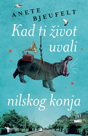 Knjiga nedelje – „Kad ti život uvali nilskog konja“ - slika 1