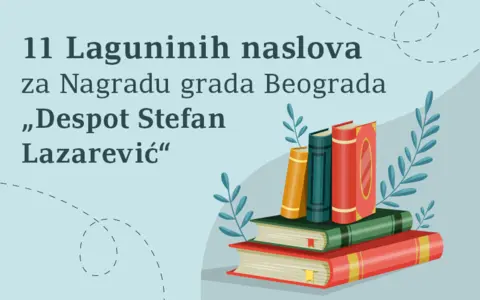 Čak jedanaest Laguninih autora u izboru za Nagradu grada Beograda „Despot Stefan Lazarević“ - slika 1
