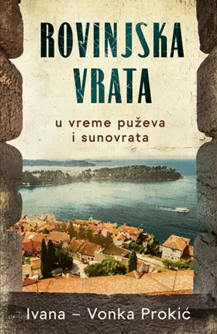 Prikaz romana „Rovinjska vrata u vreme puževa i sunovrata“ - slika 1