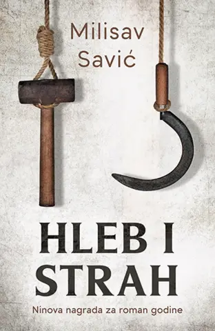 Novo izdanje kultnog romana „Hleb i strah“ Milisava Savića u knjižarama od 5. avgusta - slika 1