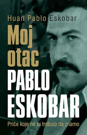 Prikaz knjige „Moj otac Pablo Eskobar“: sve tajne Pabla Eskobara - slika 1