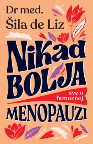 Odgovori koji su neophodni: „Nikad bolja: Sve o famoznoj menopauzi“ u prodaji od 24. aprila - slika 1