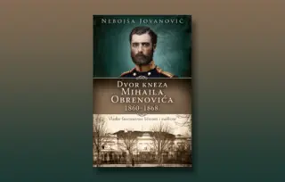 Prikaz knjige „Dvor kneza Mihaila Obrenovića 1860–1868.“: Kako se nekad dobro živelo