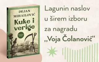 Zbirka priča „Kuke i verige“ Dejana Mihailovića u širem izboru za Nagradu „Voja Čolanović“