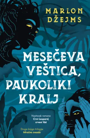Druga knjiga „Mračne zvezde“ – „Mesečeva Veštica, Paukoliki Kralj“ Marlona Džejmsa u prodaji od 17. maja - slika 1