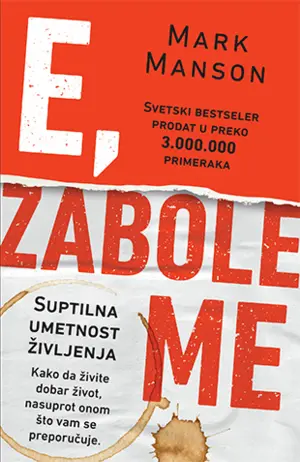 Mark Manson o svojoj knjizi „E, zabole me“ - slika 2