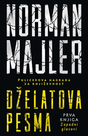 „Želim da to što pre obavimo!“ – recenzija romana Normana Majlera „Dželatova pesma“ - slika 1