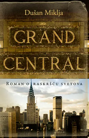 Prikaz knjige „Grand central“ – Dušan Miklja - slika 1